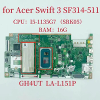 GH4UT LA-L151P Mainboard for Acer Swift 3 SF316-51 Laptop Motherboard CPU:I5-1135G7 SRK05 RAM:16G 100% Test OK