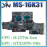 MS-16K31 Laptop Motherboard For GS63VR 7RG Stealth Pro MS-16K3 Mainboard With i5-7300H i7-7700H GTX1070/8G 100% Test OK