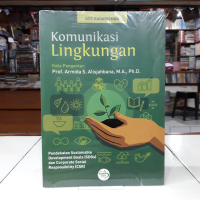 Komunikasi Lingkungan : Pendekatan SDGs Dan CSR - Ade Kadarisman