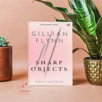 Sharp Objects / Segala Yang Tajam - Gillian Flynn | Novel Thriller & Misteri
