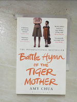【書寶二手書T1／原文小說_B3B】Battle Hymn of the Tiger Mother_Amy Chua