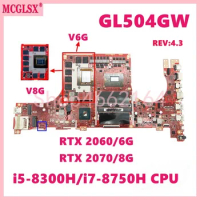 GL504GW With i7-875H CPU RTX2070-V8G GPU Mainboard For ASUS ROG GL504G GL504GW GL504GV GL504GM S5C Laptop Motherboard