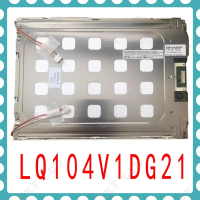 หน้าจอ LCD ขนาด 10.4 นิ้ว LQ104V1DG21 ของแท้ใหม่ LQ104V1DG11 LQ104V1DG11 หน้าจอแสดงผลอุตสาหกรรม