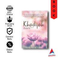 BUKU KHADIJAH: THE TRUE LOVE STORY OF MUHAMMAD SAW - Anak Hebat Indonesia