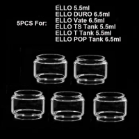 5PCS Bubble Glass Tank For Eleaf ELLO 5.5ml ELLO DURO ELLO Vate ELLO TS ELLO T Tank 5.5ml ELLO POP Glass Tank Container