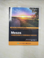 【書寶二手書T2／電腦_DJE】Mesos：大數據資源調度與大規模容器運行最佳實踐_簡體_DHARMESH KAKADIA