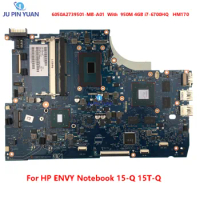 6050A2739501-MB-A01 829210-001 829210-501 For HP ENVY Notebook 15-Q 15T-Q Laptop Motherboard 829210-601