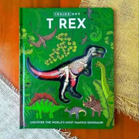 INSIDE OUT T REX Uncover the World’s Most Famous Dinosaur!