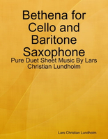 【電子書】Bethena for Cello and Baritone Saxophone - Pure Duet Sheet Music By Lars Christian Lundholm