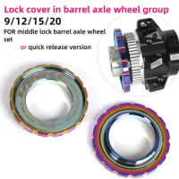 TANKE MTB Road Bicycle Middle Lock Wheel Set HUB Disc Lock Cover 9/12/15/20mm Barrel Shaft Quick Release Lock Ring Bike Part 1pc