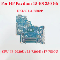 DKL50 LA-E802P Mainboard For HP Pavilion 15-BS 250 G6 Laptop Motherboard CPU: I3-7020U I5-7200U I7-7500U UMA DDR4 100% Test OK