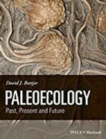 Paleoecology: Past, Present and Future  Bottjer 2016 John Wiley