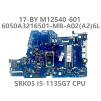For HP 17-BY Laptop Motherboard M12540-001 M12540-501 M12540-601 6050A3216501-MB-A02(A2) With SRK05 I5-1135G7 CPU 100% Tested OK