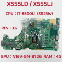 X555LJ Mainboard for Asus X555LD Laptop Motherboard CPU:I7-5500U GPU:N16V-GM-B1 920M 2G RAM:4GB DDR3 REV:3.6 100% Test ok