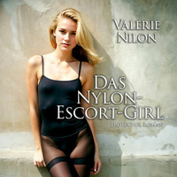 【有聲書】Das Nylon-Escort-Girl | Erotischer Roman