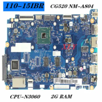 for Lenovo 110-15IBR CG520 NM-A804 Laptop motherboard CPU N3060 2G RAM 100% test work 5B20L77437