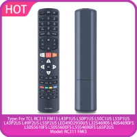 TV Remote Control RC311 FMI3 / Compatible for TCL HD TV L43P1US L50C1US L55P2US LED49D2930US Controller replacement