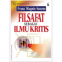 Filsafat Sebagai Ilmu Kritis - Franz Magnis Suseno - NR