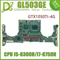 KEFU DABKLBMB8C0 Laptop Motherboard For ASUS ROG GL503GE Notebook Mainboard W/CPU I5-8300H I7-8750H GPU GTX1050TI/V4G 100% Test