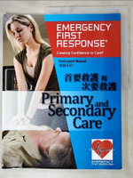 【書寶二手書T4／醫療_DG3】EFR Primary and Secondary Care Participant Manual首要救護和次要救護_Padi