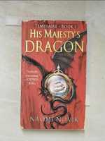 【書寶二手書T8／原文小說_HDH】His Majesty’s Dragon_Novik, Naomi