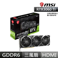 【MSI 微星】GeForce RTX 3060Ti VENTUS 3X OC 顯示卡(LHR / 限制算力版本)