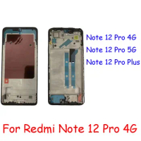 TOP Middle Frame For Xiaomi Redmi Note 12 Pro+ Note 12 Pro Plus Note 12 4G 5G Front Frame Housing Bezel Repaplacement Parts