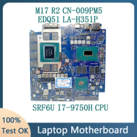 CN-009PM5 009PM5 09PM5 W/ SRF6U I7-9750H For DELL M17 R2 Laptop Motherboard EDQ51 LA-H351P N18E-G2-A1 RTX2070 16GB 100%Tested OK