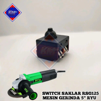 SWITCH SAKLAR RSG125 MESIN GERINDA RYU 5INCH SAKLAR RYU RSG125