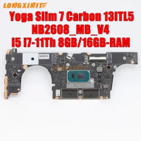 For Lenovo Yoga Slim 7 Carbon 13ITL5 Laptop Motherboard. CPU: i5-1135G7 i7-1165G7.8GB/16GB-RAM.100% testado OK.
