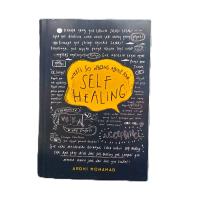 What's So Wrong About Your SELF HEALING.   :  Ardhi Mohamad
