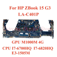 For HP ZBook 15 G3 Laptop motherboard LA-C401P with CPU I7-6700HQ I7-6820HQ E3-1505M GPU M1000M 4G 100% Tested Fully Work