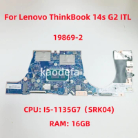 19869-2 Mainboard For Lenovo ThinkBook 14s G2 ITL Laptop Motherboard CPU: I5-1135G7 SRK04 RAM: 16GB FRU: 5B21C21964 100% Test OK