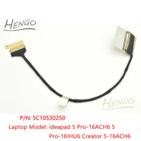 5C10S30250 Original New For Lenovo ideapad 5 Pro-16ACH6 5 Pro-16IHU6 Creator 5-16ACH6 LCD Lvds Screen EDP Video Cable EDP Cable