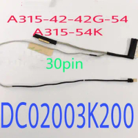 New for Acer Aspire 3 A315-42-42G-54 A315-54K DC02003K200 Display Panel Cable