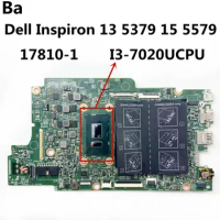 For Dell Inspiron 13 5379 15 5579 Laptop Motherboard 17810-1 With I3-7020U CPU DDR4