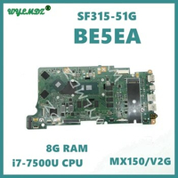 BE5EA with i7-7500U CPU 8G-RAM MX150-V2G GPU Laptop Motherboard For ACER Swift 3 SF315-51G Notebook Mainboard 100% Tested OK 10