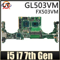 S5AM Mainboard For ASUS ROG Strix GL503VM FX503VM FX63V GL503VMF Laptop Motherboard with I5 I7 7th Gen CPU GTX1060-V3G/V6G