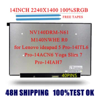 14.0 Laptop LCD Screen NV140DRM-N61 FIT M140NWHE R0 FOR Lenovo Ideapad 5 Pro-14ITL6 Pro-14ACN6 Yoga Slim 7 Pro-14IAH7
