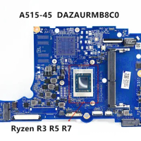 used For Acer Aspire A515-45 Laptop Motherboard DAZAURMB8C0 With Ryzen R3 R5 R7 CPU RAM 4G DDR4 Mainboard
