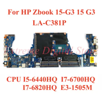 For HP Zbook 15-G3 15 G3 Laptop motherboard LA-C381P with CPU I5-6440HQ I7-6700HQ I7-6820HQ E3-1505M 100% Tested Fully Work