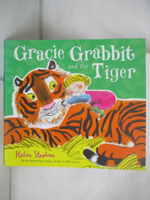 【書寶二手書T1／少年童書_DU2】Gracie Grabbit and the Tiger_Helen Stephens