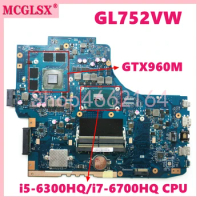 GL752VW i5-6300HQ/i7-6700HQ CPU GTX960M-V4G GPU Mainboard For Asus ROG GL752V GL752VL GL752VS GL752VY GL752VW Laptop Motherboard