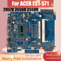 For ACER ES1-571 Laptop Motherboard 15300-1 2957U 3556U Pentium 3558U NBGCE1100 Notebook Mainboard