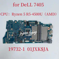 19732-1 Mainboard For DELL Inspiron 7405 Laptop Motherboard CPU: RYZEN 5 R5-4500U AMD UMA CN-0626R6 0626R6 626R6 100% Test OK