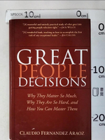 【書寶二手書T8／大學理工醫_KJL】Great People Decisions: Why They Matter So Much, Why They Are So Hard, and How You Can Master Them_Araoz, Claudio Fernandez