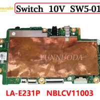 LA-E231P For ACER Switch 10V SW5-017 MAINBOARD COVFM Motherboard NBLCV11003 LS-E231P 100% Tested