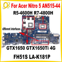 FH51S LA-K181P for Acer Nitro 5 AN515-44 Laptop Motherboard R5-4600H R7-4800H CPU GTX1650 GTX650Ti 4G GPU DDR4 Fully tested