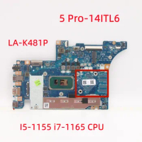 LA-K481P FOR lenovo ideapad 5 Pro-14ITL6 Laptop Motherboard With I5-1155 i7-1165 CPU 16G RAM MX450 GPU 5B21C74690 100% tested