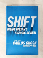 【書寶二手書T2／歷史_EFP】Shift: Inside Nissan’s Historic Revival